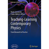 Teaching-Learning Contemporary Physics: From Research to Practice [Paperback]