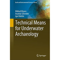 Technical Means for Underwater Archaeology [Hardcover]