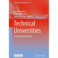 Technical Universities: Past, present and future [Hardcover]