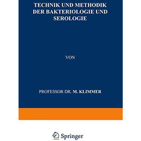 Technik und Methodik der Bakteriologie und Serologie [Paperback]