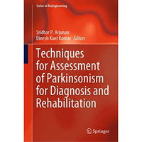 Techniques for Assessment of Parkinsonism for Diagnosis and Rehabilitation [Hardcover]