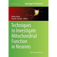 Techniques to Investigate Mitochondrial Function in Neurons [Paperback]