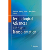 Technological Advances in Organ Transplantation [Hardcover]