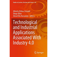 Technological and Industrial Applications Associated With Industry 4.0 [Paperback]