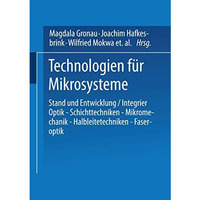 Technologien f?r Mikrosysteme: Stand und Entwicklung / Integrier Optik  Schicht [Paperback]