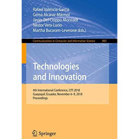 Technologies and Innovation: 4th International Conference, CITI 2018, Guayaquil, [Paperback]