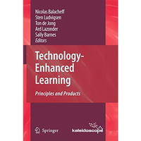 Technology-Enhanced Learning: Principles and Products [Paperback]