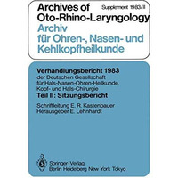 Teil II: Sitzungsbericht: Archives of Oto-Rhino-Laryngology Archiv f?r Ohren-, N [Paperback]