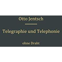 Telegraphie und Telephonie ohne Draht [Paperback]