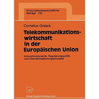 Telekommunikationswirtschaft in der Europ?ischen Union: Innovationsdynamik, Regu [Paperback]