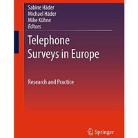 Telephone Surveys in Europe: Research and Practice [Paperback]