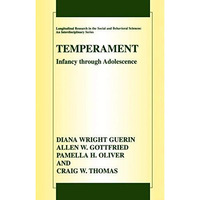 Temperament: Infancy through Adolescence The Fullerton Longitudinal Study [Paperback]