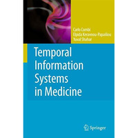 Temporal Information Systems in Medicine [Paperback]