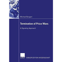 Termination of Price Wars: A Signaling Approach [Paperback]