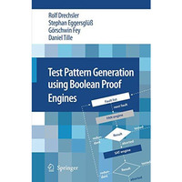 Test Pattern Generation using Boolean Proof Engines [Paperback]