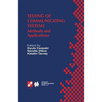 Testing of Communicating Systems: Methods and Applications [Paperback]