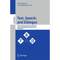 Text, Speech, and Dialogue: 16th International Conference, TSD 2013, Pilsen, Cze [Paperback]