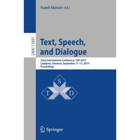 Text, Speech, and Dialogue: 22nd International Conference, TSD 2019, Ljubljana,  [Paperback]