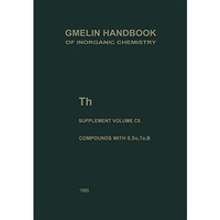 Th Thorium: Compounds with S, Se, Te and B [Paperback]