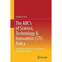 The ABC's of Science, Technology & Innovation (STI) Policy: Spelling Out Pro [Hardcover]