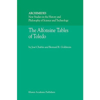 The Alfonsine Tables of Toledo [Hardcover]