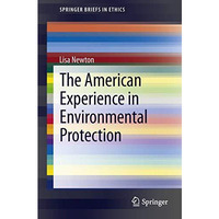 The American Experience in Environmental Protection [Paperback]