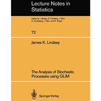 The Analysis of Stochastic Processes using GLIM [Paperback]