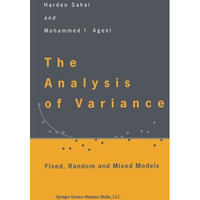 The Analysis of Variance: Fixed, Random and Mixed Models [Paperback]