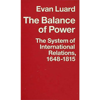 The Balance of Power: The System of International Relations, 16481815 [Hardcover]