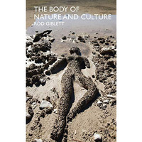 The Body of Nature and Culture [Hardcover]