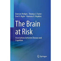 The Brain at Risk: Associations between Disease and Cognition [Hardcover]