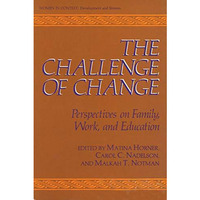 The Challenge of Change: Perspectives on Family, Work, and Education [Paperback]