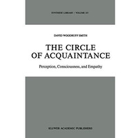 The Circle of Acquaintance: Perception, Consciousness, and Empathy [Hardcover]