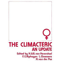 The Climacteric: An Update: Proceedings of the fourth Jan Palfijn Symposium, Eur [Paperback]