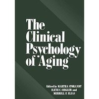 The Clinical Psychology of Aging [Paperback]