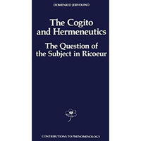 The Cogito and Hermeneutics: The Question of the Subject in Ricoeur: The Questio [Hardcover]