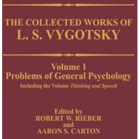 The Collected Works of L. S. Vygotsky: Problems of General Psychology, Including [Paperback]