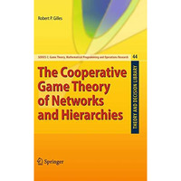 The Cooperative Game Theory of Networks and Hierarchies [Hardcover]