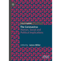 The Coronavirus: Human, Social and Political Implications [Hardcover]