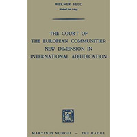 The Court of the European Communities: New Dimension in International Adjudicati [Paperback]