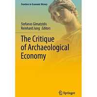 The Critique of Archaeological Economy [Paperback]