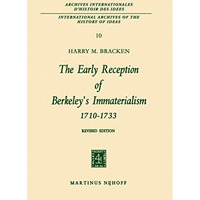 The Early Reception of Berkeleys Immaterialism 17101733 [Paperback]