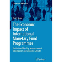 The Economic Impact of International Monetary Fund Programmes: Institutional Qua [Paperback]