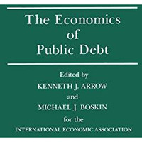 The Economics of Public Debt: Proceedings of a Conference held by the Internatio [Paperback]