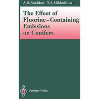 The Effect of Fluorine-Containing Emissions on Conifers [Paperback]