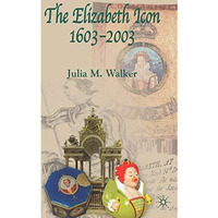 The Elizabeth Icon: 16032003 [Hardcover]