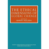 The Ethical Dimensions of Global Change [Paperback]