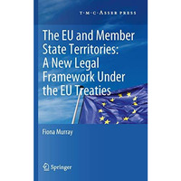 The European Union and Member State Territories: A New Legal Framework Under the [Hardcover]