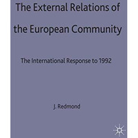 The External Relations of the European Community: The International Response to  [Hardcover]