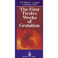 The First Twelve Weeks of Gestation [Paperback]